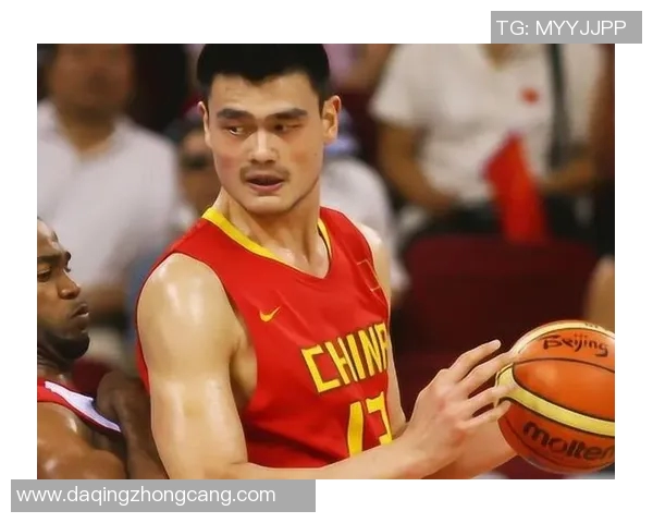 姚明突破水平引领中国篮球新纪元展现国际舞台的无限可能性